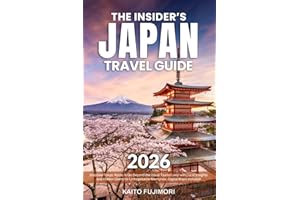 The Insider’s Japan Travel Guide: Discover Tokyo, Kyoto & Go Beyond the Usual Tourist Loop with Local Insights and Hidden Gem
