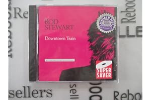 Rod Stewart Downtown Train