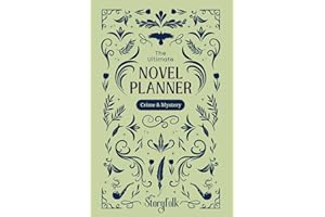 The Ultimate Novel Planner | Crime & Mystery Edition | By Storyfolk: This structured workbook is designed to help writers bra