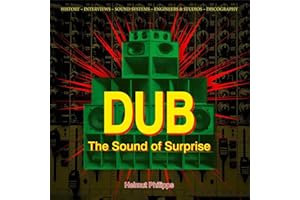 Dub: The Sound of Surprise: History of Jamaican Dub Music