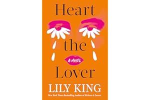Heart the Lover: A Novel