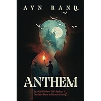 Anthem: A Collector's Edition - Original Illustrations and Ayn Rand's Biography