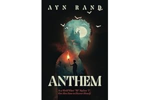 Anthem: A Collector's Edition - Original Illustrations and Ayn Rand's Biography