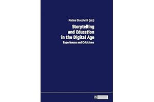 Storytelling and Education in the Digital Age: Experiences and Criticisms