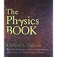 The Physics Book: From the Big Bang to Quantum Resurrection, 250 Milestones in the History of Physics (Union Square & Co. Milestones)
