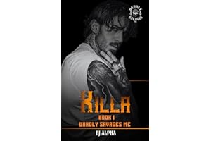 KILLA BOOK 1: An enemies to lovers, dark MC romance. (UNHOLY SAVAGES MC)