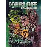 The Karloff Compendium: The Films, TV, Radio, Theatrical Work and More of Boris Karloff