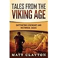 Tales from the Viking Age: Captivating Legendary and Historical Sagas (Scandinavian Mythology)