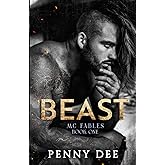 Beast: A dark beauty & the beast, motorcycle club romance (MC Fables)