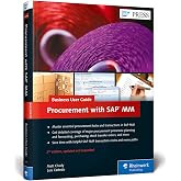 SAP Purchasing and Procurement with SAP MM (Materials Management): Business User Guide (2nd Edition) (SAP PRESS)