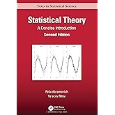 Statistical Theory (Chapman & Hall/CRC Texts in Statistical Science)
