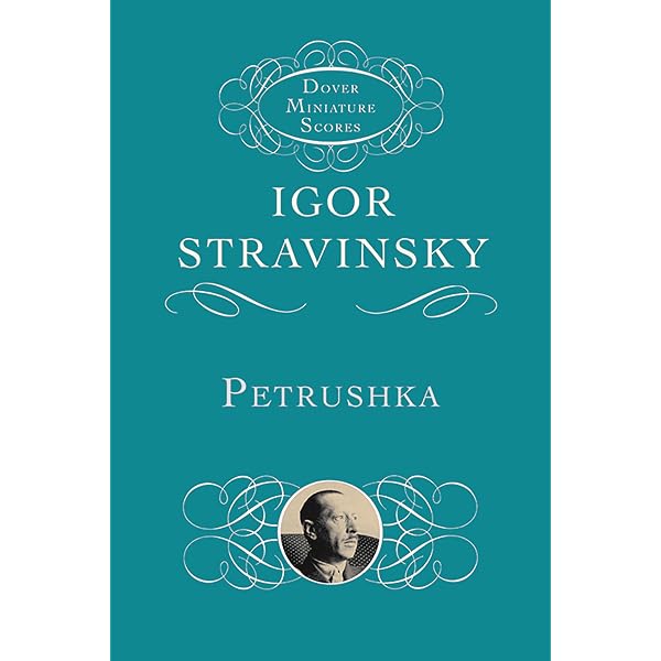 Petrushka (Dover Miniature Scores: Orchestral): Stravinsky, Igor