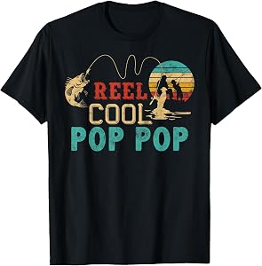 Fishing Reel Cool Pop Pop for Fisherman T-Shirt