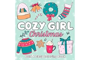 Bold and Easy Cozy Girl Christmas Coloring Book: 50 Beautiful Designs for Adults and Teens | Winter & Festive Illustrations f