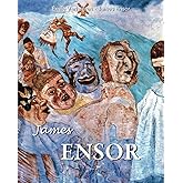 James Ensor: The Painter of the Absurd and the Sacred
