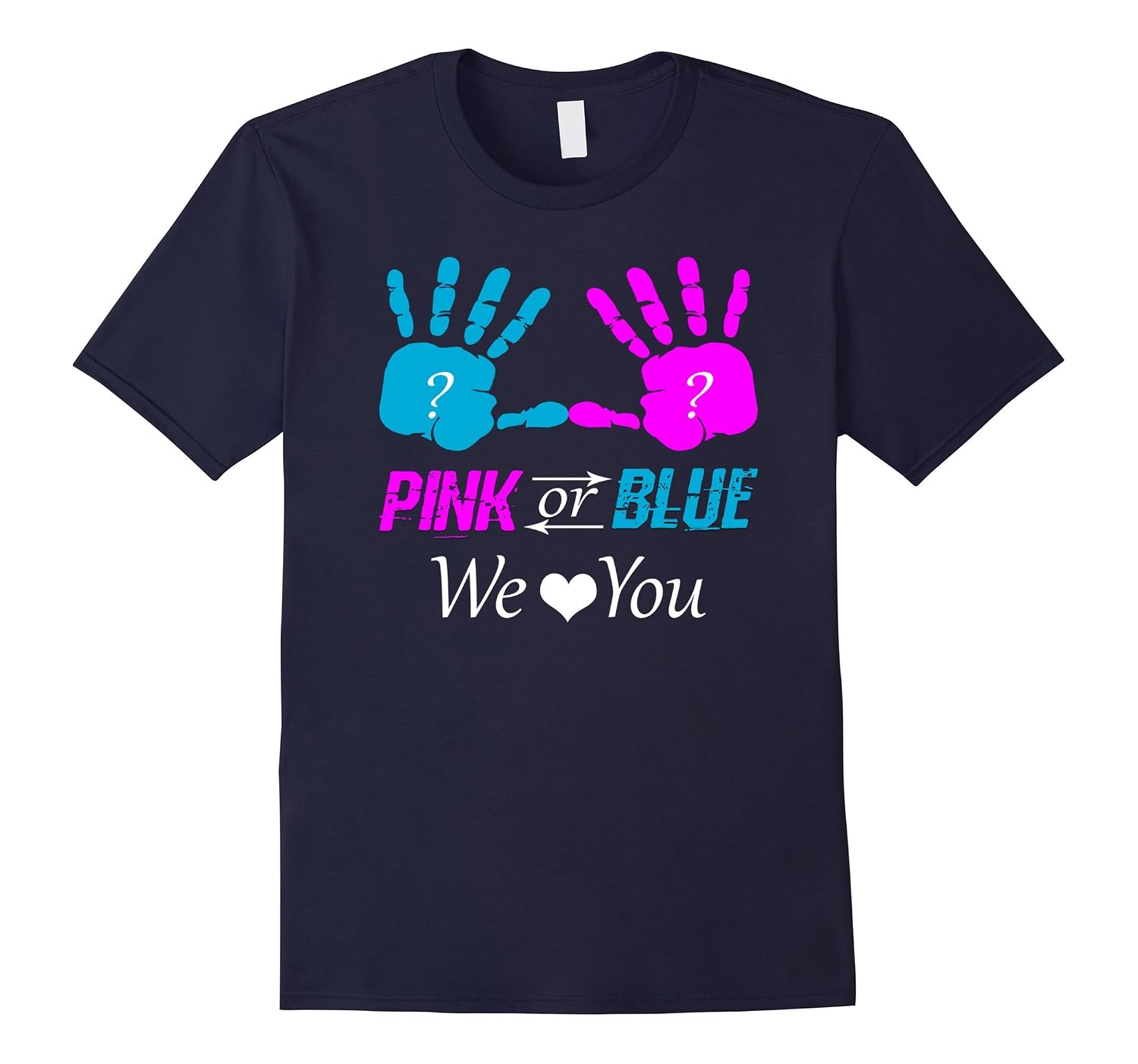 Pink Or Blue We Love You Boy Girl Baby Gender Reveal T Shirt Pink Or Blue We Love You Boy Girl Baby Gender Reveal T Shirt