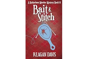 Bait & Stitch: A Knitorious Murder Mystery book 11