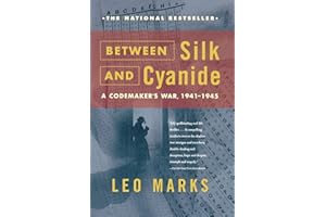 Between Silk and Cyanide: A Codemaker's War, 1941-1945