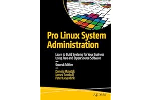 Pro Linux System Administration: Learn to Build Systems for Your Business Using Free and Open Source Software