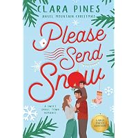 クリスマス   Clara & Peter Please Send Snow: A Sweet Small Town Romance (Angel Mountain