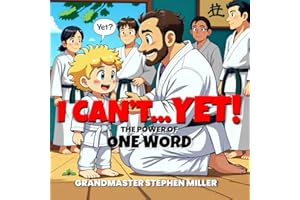 I Can't...Yet!: The Power of One Word