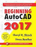 Beginning AutoCAD 2017: Exercise Workbook