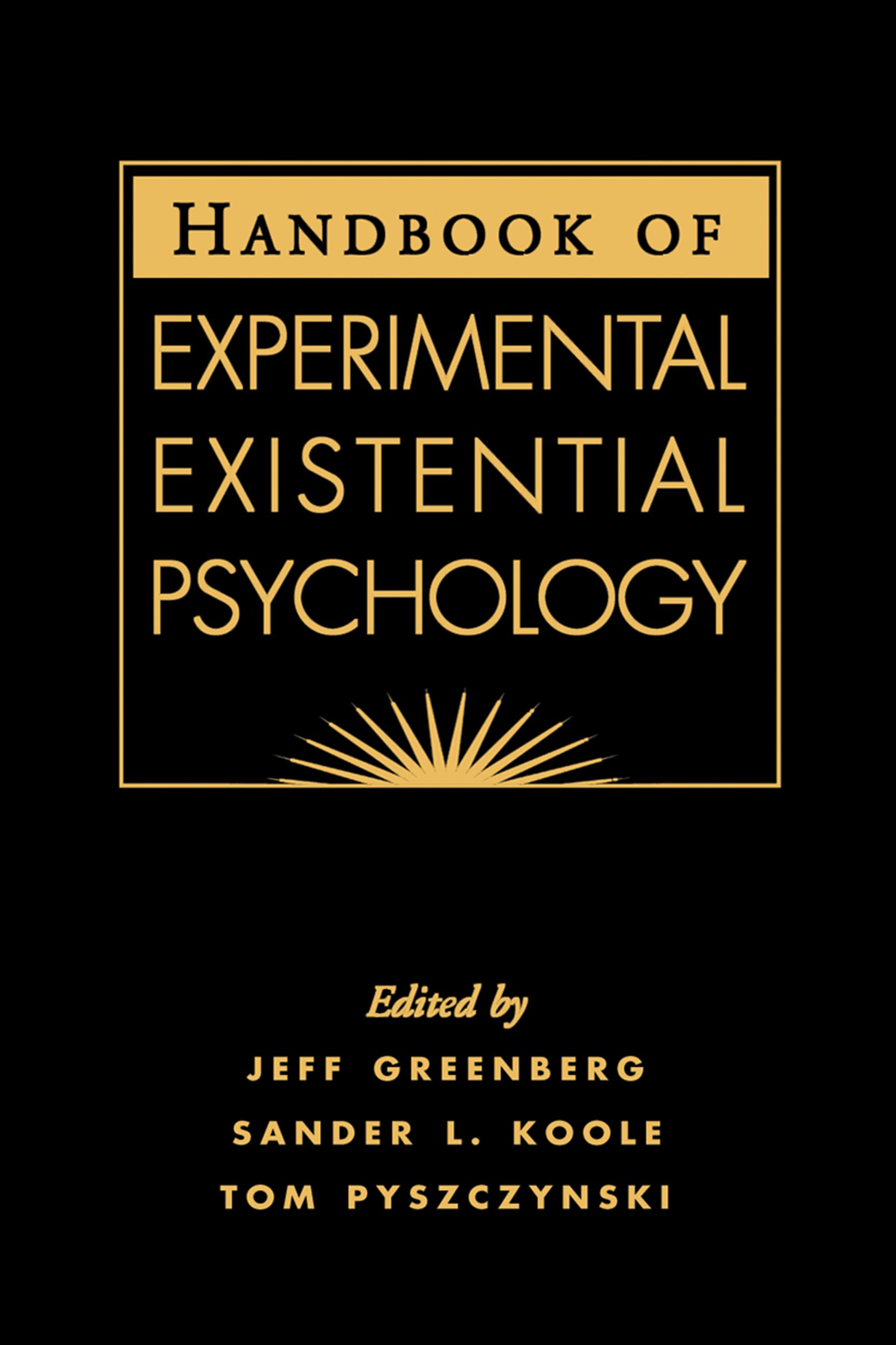 Handbook Of Experimental Existential Psychology Amazon De Greenberg Jeff Koole Sander Leon Pyszczynski Thomas A Fremdsprachige Bucher