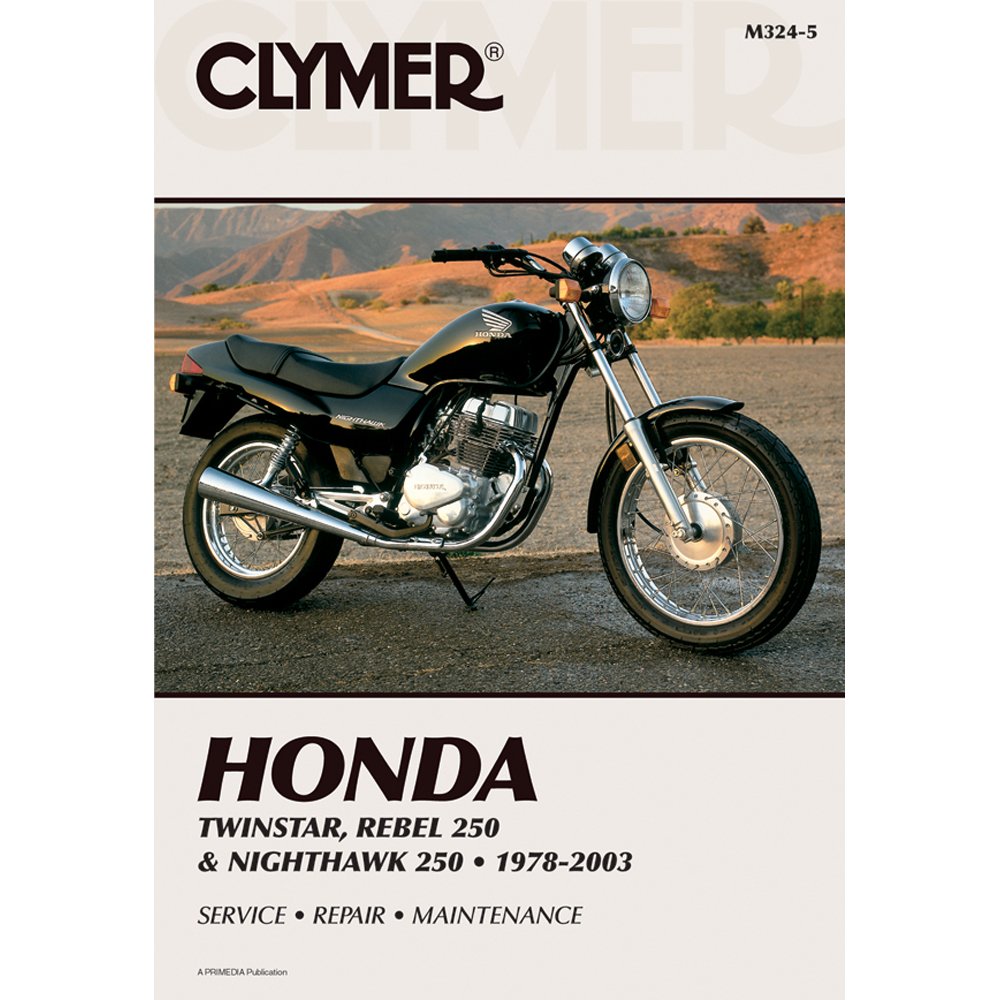 1978-2003 CLYMER HONDA TWINSTAR,REBEL & NIGHTHAWK 250 SERVICE MANUAL NEW  M324-5 Paperback – 1978