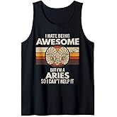 Zodiac Sign Funny Aries I Hate Being Awesome Graphic Tank Top