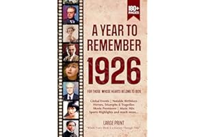 A Year To Remember 1926 History Book: A Nostalgic Tribute for the Radio Babies with Heartfelt Memories of 1926 – An Ideal Gif