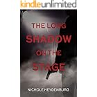 The Long Shadow on the Stage: A twisted psychological thriller (The Long Shadow Thriller Series Book 1)