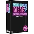 WHAT DO YOU MEME? After Hours by Relatable, The Explicit Expansion Pack for Game Night, Board Games, Adult Games, and Party Games, Includes 150 Caption Cards to Play with Full-Sized Game