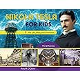 Nikola Tesla for Kids: His Life, Ideas, and Inventions, with 21 Activities (72) (For Kids series)