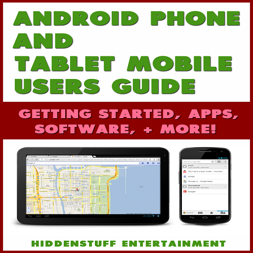 ANDROID PHONE AND TABLET MOBILE USERS GUIDE