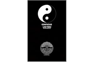 Confucius et Lao Tseu (Œuvres Complètes en Français) (French Edition)