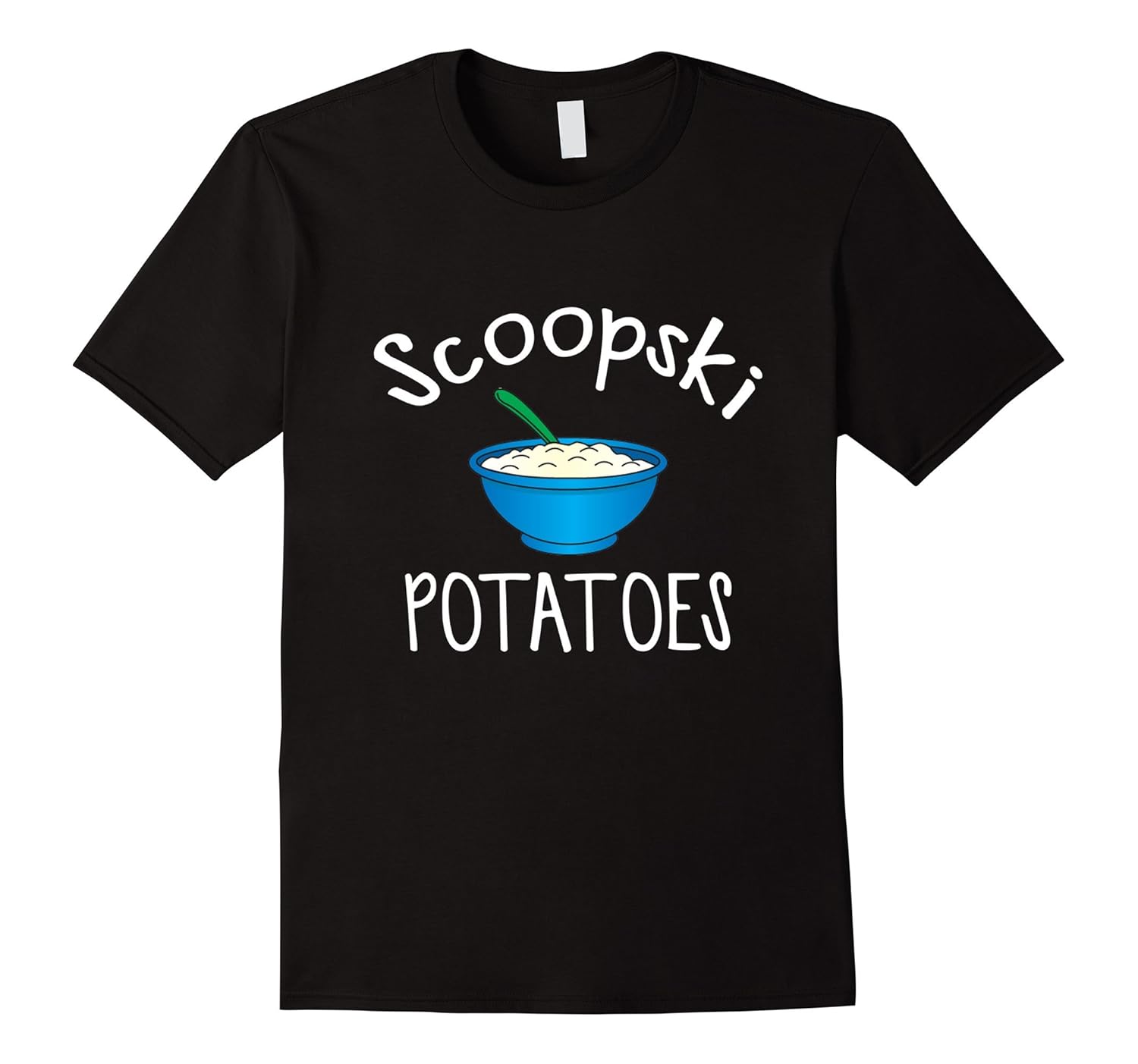 Scoopski potatoes T ShirtTD Teedep