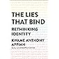 The Lies That Bind: Rethinking Identity