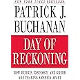 Day of Reckoning: How Hubris, Ideology, and Greed Are Tearing America Apart