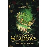 A Crown in Shadows (The Fated Descent)