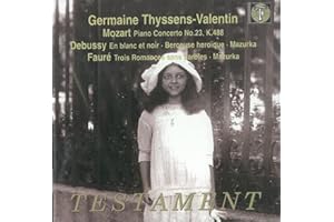 Mozart: Piano Concerto No. 23 in A, K. 488 / Debussy: En blanc et noir / Berceuse héroïque / Mazurka / Fauré: Trois romances sans paroles, Op. 17