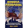 Number-Crunching: Taming Unruly Computational Problems from Mathematical Physics to Science Fiction