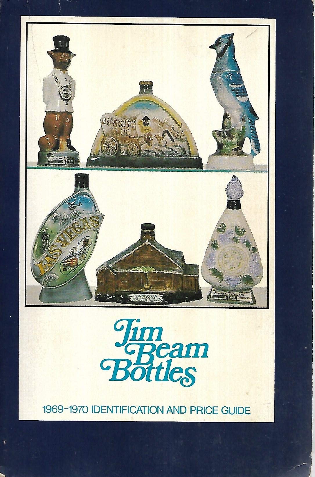 Jim Beam Bottles 1969 1970 Identification And Price Guide Cembura Al Amazon Com Books