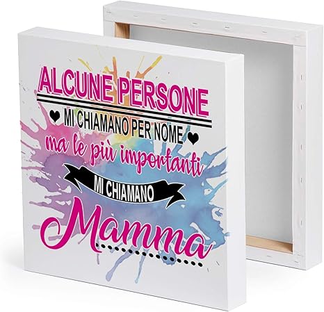 Quickgadget Idea Regalo Arredo Casa Quadro Tela Canvas Quadretto Con Dedica Dedicata Alla Festa Della Mamma Compleanno Alcune Persone Mi Chiamano Per Nome Ma Le Piu Importanti Mi Chiamano Mamma Amazon It Casa