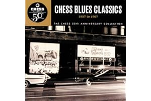Chess Blues Classics, 1957 To 1967
