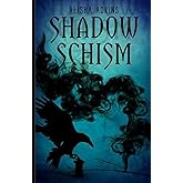 Shadow Schism