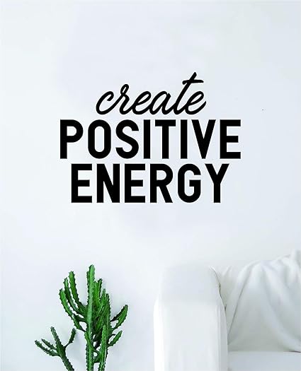 Amazon Com Create Positive Energy Quote Wall Decal Quote