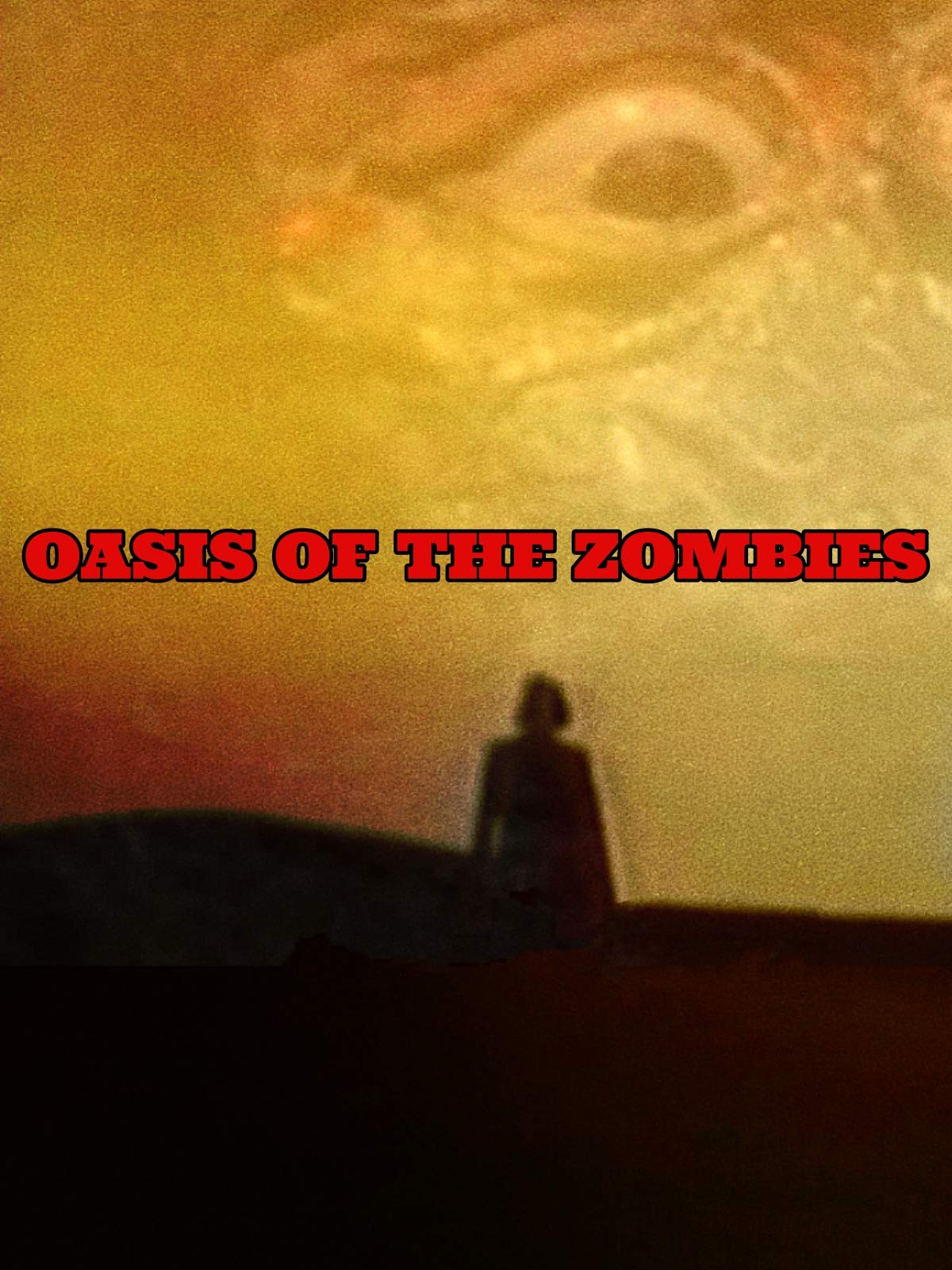 Watch Oasis Of The Zombies Prime Video