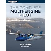 The Complete Multi-Engine Pilot