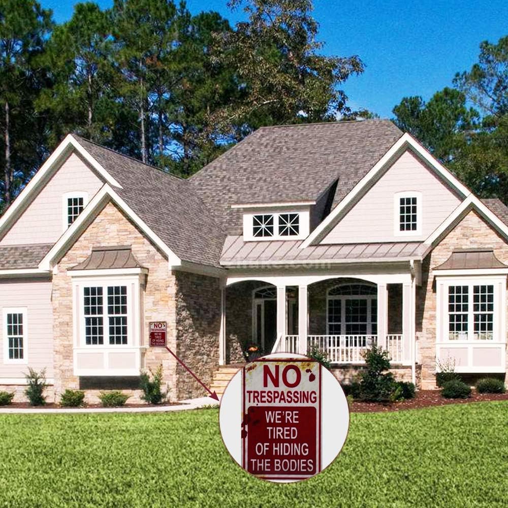 CVNDKN E-UNIONA Retro Fashion Chic Funny Metal Tin Sign No Trespassing We're Tired of Hiding The Bodies: Garden & Outdoor
