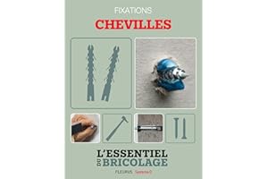 Techniques de base - Fixations : chevilles (L'essentiel du bricolage) (French Edition)